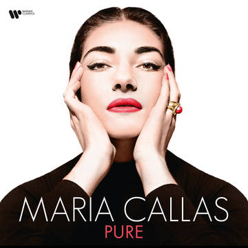 Callas, Maria -- Maria Callas : Pure