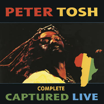 Tosh, Peter -- Complete Captured Live