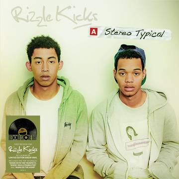 Rizzle Kicks -- Stereo Typical