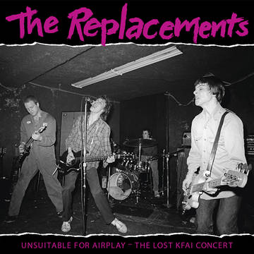Replacements, The -- Unsuitable For Airplay