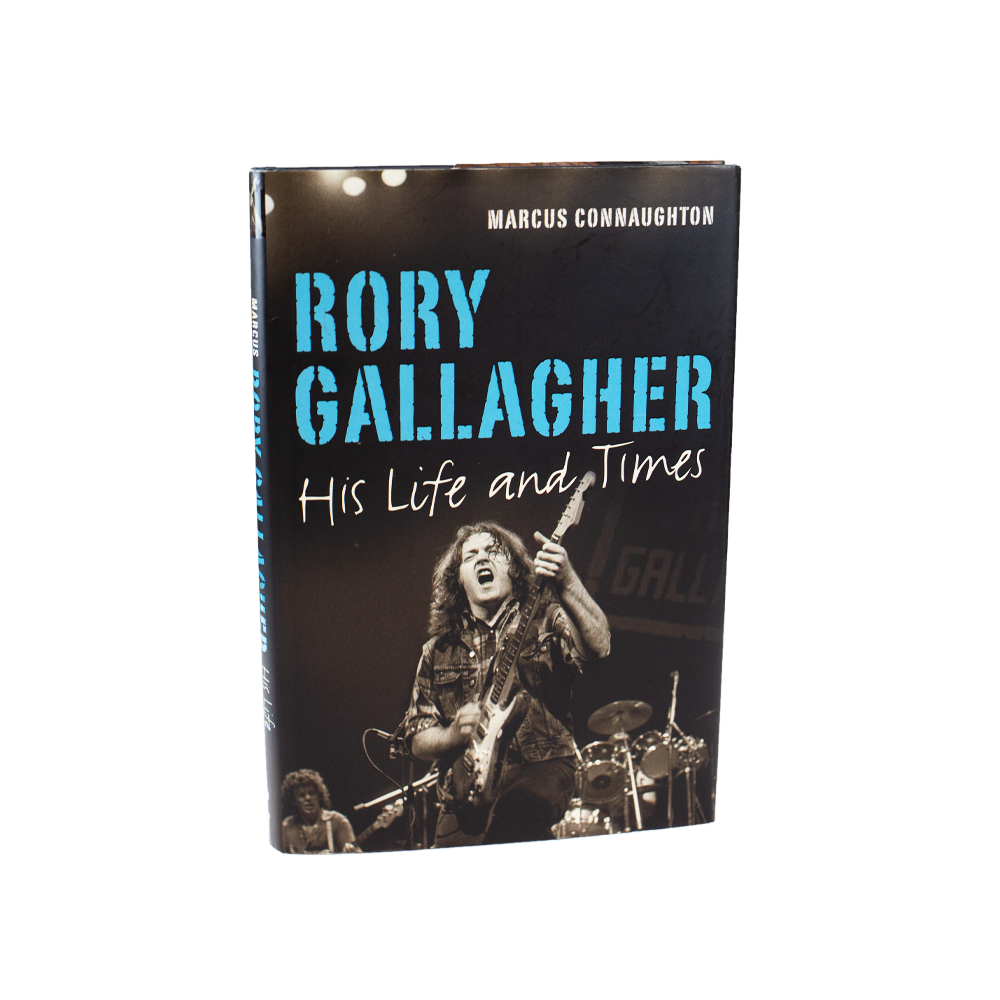 Connaughton, Marcus -- Rory Gallagher: His Life and Times [Book]