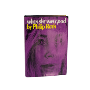 Roth, Philip -- When She Was Good [Book]