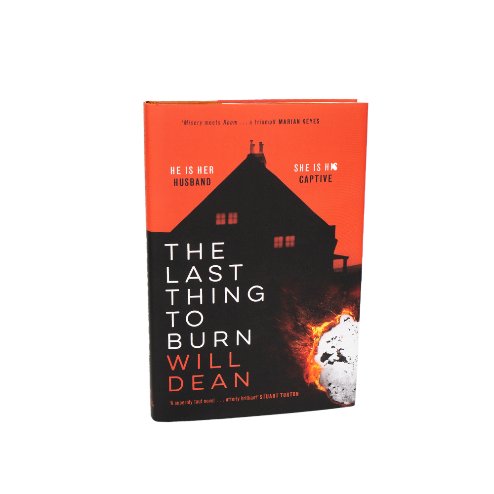 Dean, Will -- The Last Thing To Burn [Book]