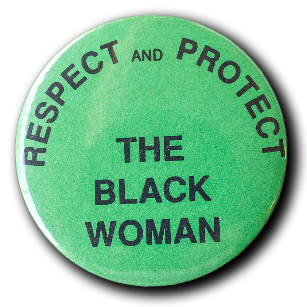 Respect and Protect The Black Woman -- 1960s [Pinback]