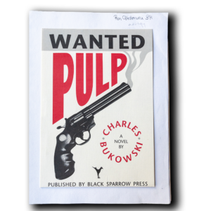 Bukowski, Charles -- Pulp ARC [Book]