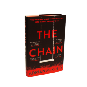 McKinty, Adrian -- The Chain [Book]