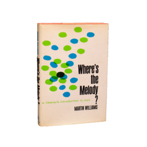 Williams, Martin -- Where's The Melody [Book]