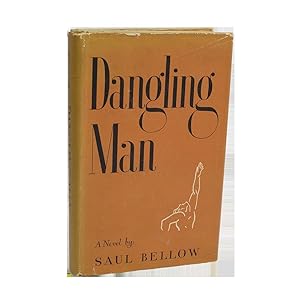 Bellow, Saul -- The Dangling Man [Book]