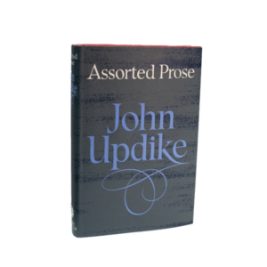 Updike, John -- Assorted Prose [Book]