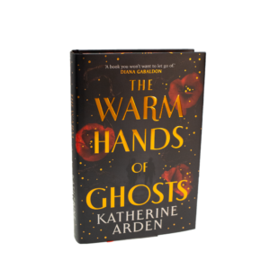 Arden, Katherine -- The Warm Hands of Ghosts [Book]