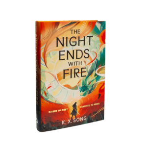 Song. K.X. -- The Night Ends With Fire [Book]